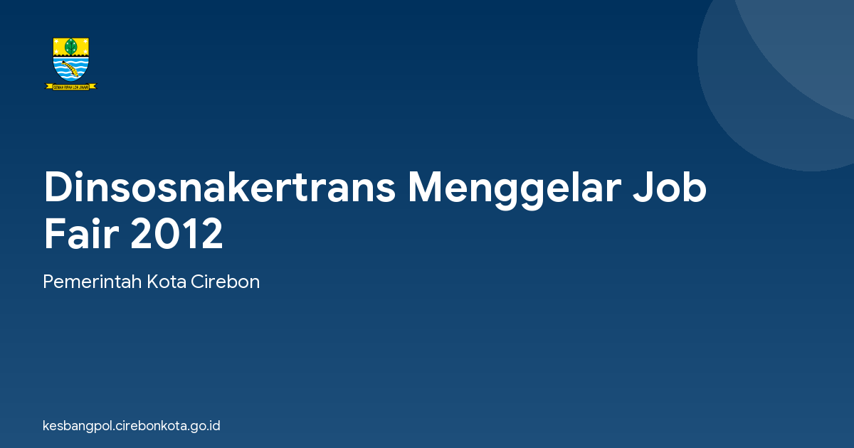 Dinsosnakertrans Menggelar Job Fair 2012