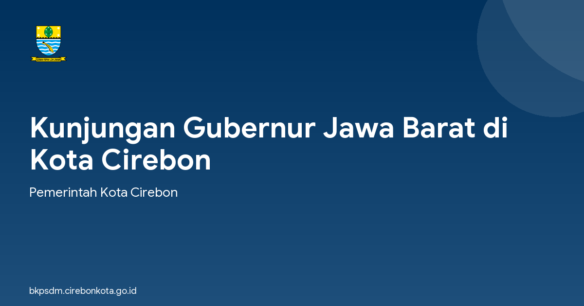 Kunjungan Gubernur Jawa Barat di Kota Cirebon