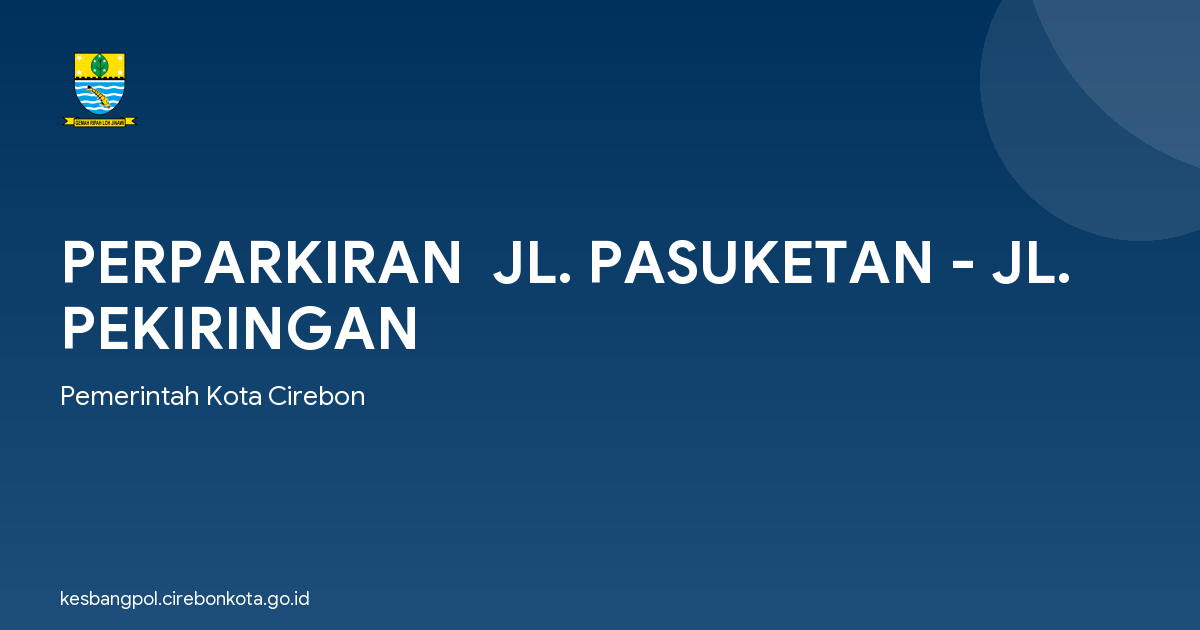 PERPARKIRAN  JL. PASUKETAN - JL. PEKIRINGAN