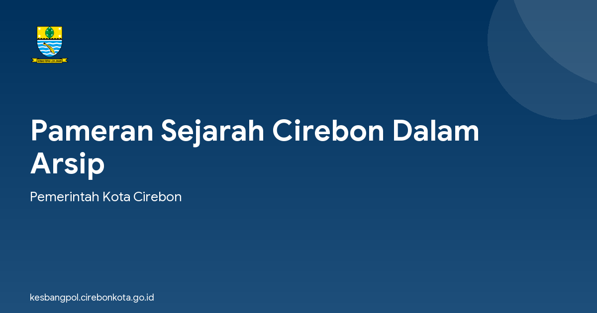 Pameran Sejarah Cirebon Dalam Arsip