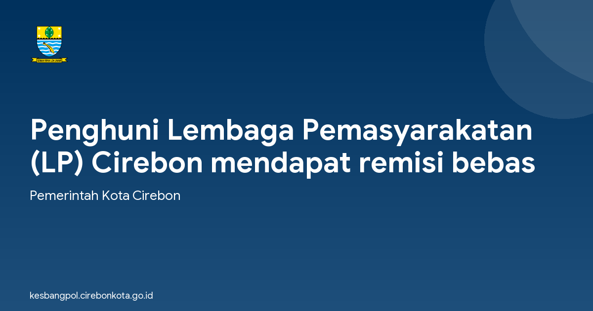 Penghuni Lembaga Pemasyarakatan (LP) Cirebon mendapat remisi bebas