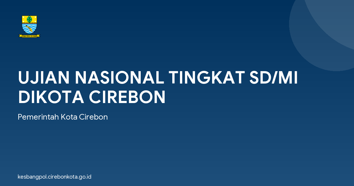 UJIAN NASIONAL TINGKAT SD/MI DIKOTA CIREBON