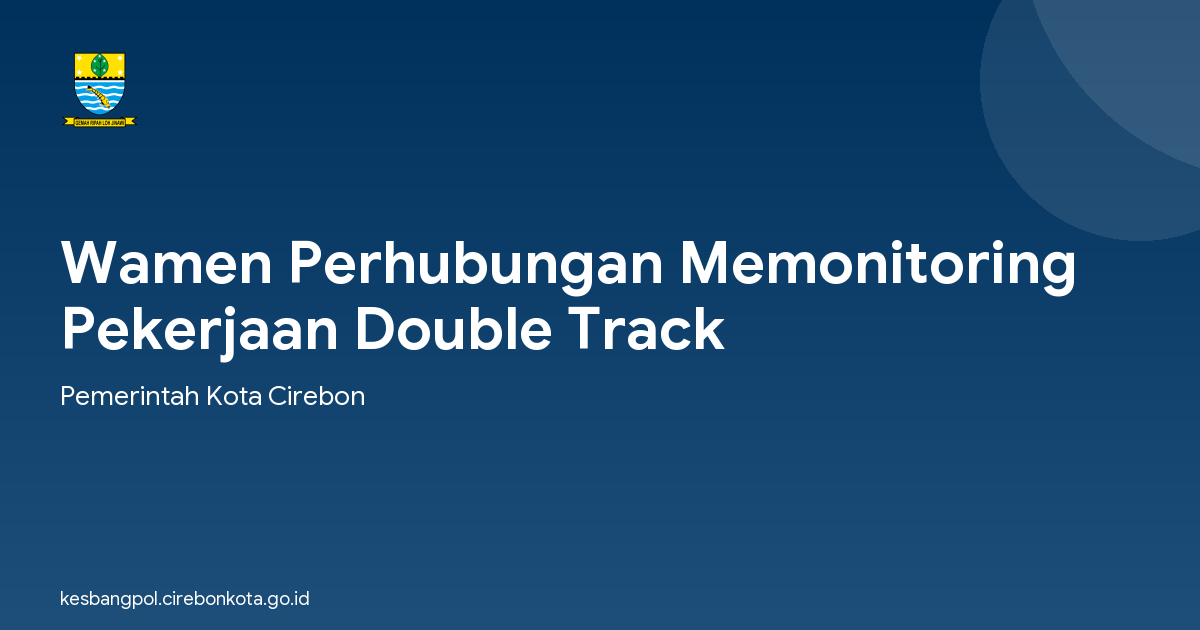 Wamen Perhubungan Memonitoring Pekerjaan Double Track
