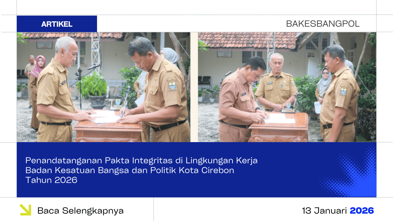 Penandatanganan Pakta Integritas di Lingkungan Kerja Badan Kesatuan Bangsa dan Politik Kota Cirebon Tahun 2026