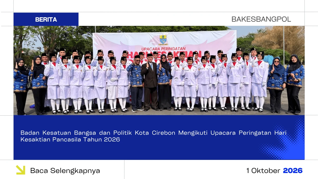 Badan Kesatuan Bangsa dan Politik Kota Cirebon Mengikuti Upacara Peringatan Hari Kesaktian Pancasila Tahun 2026